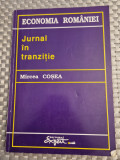 Jurnal in tranzitie Mircea Cosea cu autograf