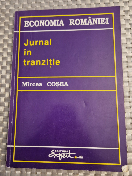 Jurnal in tranzitie Mircea Cosea cu autograf