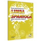 Limba spaniola. Texte, dialoguri, exercitii B 1, Narcisa Vanina Botezatu