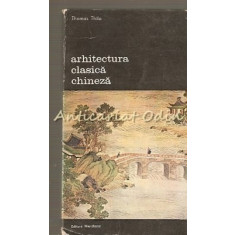 Arhitectura Clasica Chineza - Thomas Thilo
