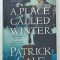 A PLACE CALLED WINTER by PATRICK GALE , 2015