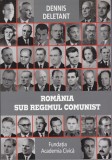 AS - DENNIS DELETANT - ROM&Acirc;NIA SUB REGIMUL COMUNIST (CU SUBLINIERI)