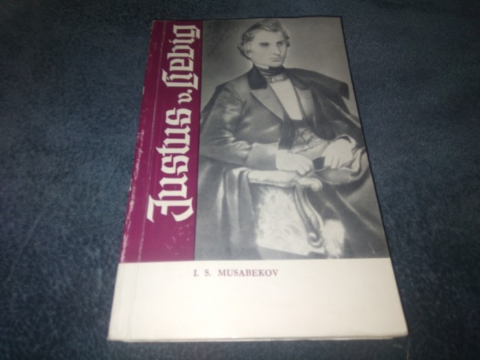 I S MUSABEKOV - JUSTUS V LIEBIG
