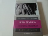 Terorismul intelectual- Jean Sevilia, Humanitas