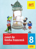 Limba franceză. Caiet pentru clasa a VIII-a L1 şi L2 (2 &icirc;n 1) - Paperback brosat - Mariana Popa - Art Klett