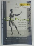 CHI KUNG , THE WAY OF HEALING by LAM KAM CHUEN , 1999