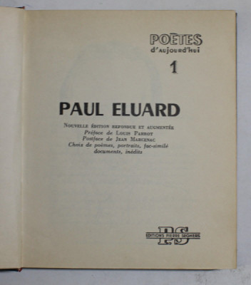 PAUL ELUARD par LOUIS PARROT , COLLECTIONS &amp;#039;&amp;#039; POETES D &amp;#039;AUJOURD &amp;#039;HUI 1. , 1967 foto