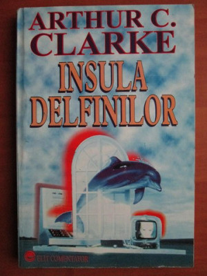 Arthur C. Clarke - Insula delfinilor * Leul din Comarre foto