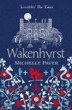 Wakenhyrst | Michelle Paver