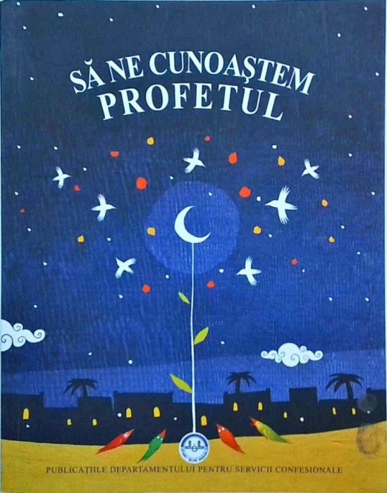 Sa ne cunoastem profetul