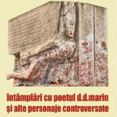 Intamplari cu poetul D.D.Marin si alte personaje controversate - Ofelia Prodan