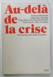 AU - DELA DE LA CRISE par NORMAN BIRNBAUM ...ALAIN TOURAINE , 1976