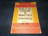 CULEGERE DE TEXTE LITERARE SI DIDACTICO STIINTIFICE PENTRU CLASELE I V