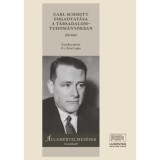 Carl Schmitt fogadtat&aacute;sa a t&aacute;rsadalomtudom&aacute;nyokban I-II.