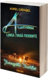 Atlantykron. Lunga vara fierbinte | Aurel Carasel