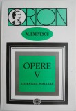 Opere Complete Mihai Eminescu - Literatura Populara, Studii Literare