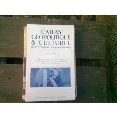 L&#039;atlas geopolitique &amp; culturel (atlas geopolitic si cultural)