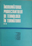 INDRUMATORUL PROIECTANTULUI DE TEHNOLOGII IN TURNATORII VOL.2-C. STEFANESCU, L. SOFRONI, C. COSNEANU, V. DUMITRE