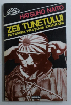 ZEII TUNETULUI - POVESTEA PILOTILOR KAMIKAZE de HATSUHO NAITO , 1995 foto