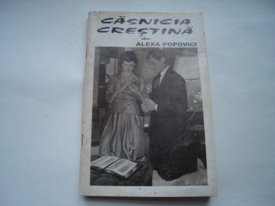 Casnicia crestina - Alexa Popovici foto