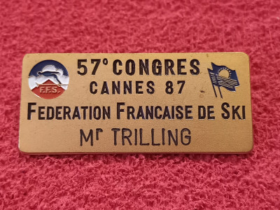 Insigna Ski - Congresul Federatiei Franceze de Ski - CANNES 1987 (NR.57) foto