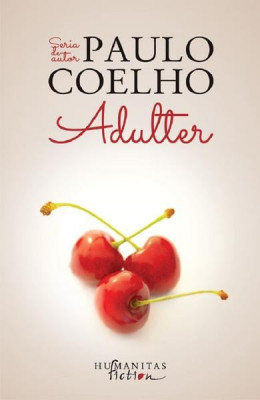 Adulter, Paulo Coelho - Editura Humanitas Fiction foto