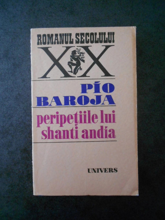 Pio Baroja - Peripetiile lui Shanti Andia