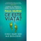 Ce este viata? Cinci mari idei ale biologiei
