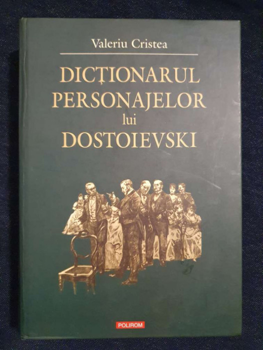 Dictionarul personajelor lui Dostoievski &ndash; Valeriu Cristea