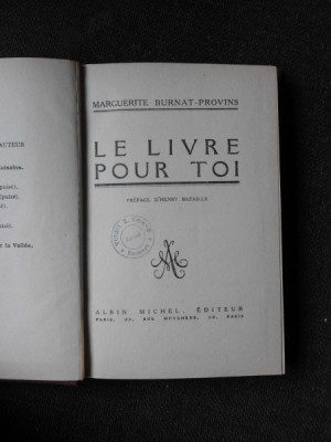 LE LIVRE POUR TOI - MARGUERITE BURNAT PROVINS (CARTE IN LIMBA FRANCEZA) foto