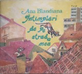 INTAMPLARI DE PE STRADA MEA. ILUSTRATII DOINA BOTEZ-ANA BLANDIANA-212015