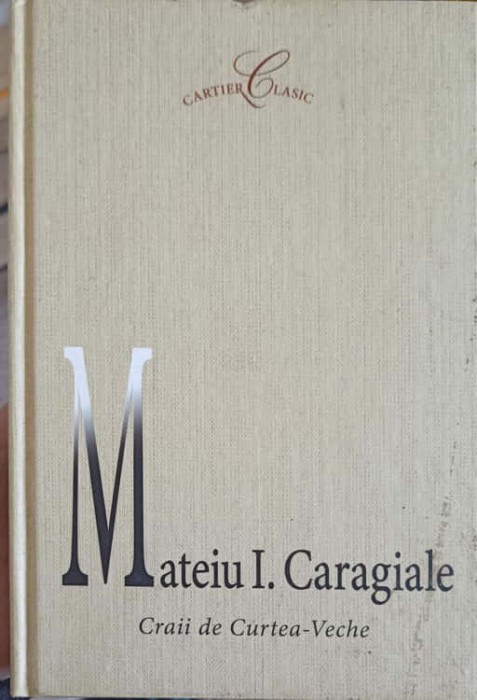 CRAII DE CURTEA-VECHE-MATEIU I. CARAGIALE-249290