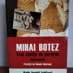 Radu Ioanid (editor) – Mihai Botez: Trei schite de portret (documente)