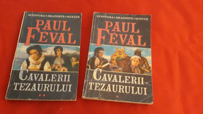 Paul F&amp;egrave;val, Cavalerii Tezaurului Ed.ACC,1992,vol.1+vol.2 foto