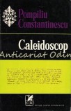 Cumpara ieftin Caleidoscop - Pompiliu Constantinescu, Studii literare, Cartea Romaneasca, 1974, 272 pagini