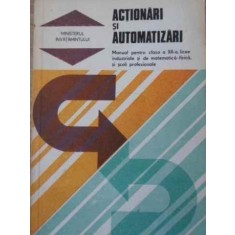 ACTIONARI SI AUTOMATIZARI - N.V. BOTAN (Manual Pentru Clasa A Xii-a )