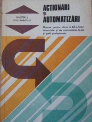 ACTIONARI SI AUTOMATIZARI - N.V. BOTAN (Manual Pentru Clasa A Xii-a ) foto