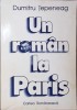 Un Roman la Paris - Dumitru Tepeneag - Cartea Romaneasca, 1997, Roman, Beletristica, Paperback, 454 pagini