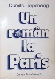 UN ROMAN LA PARIS-DUMITRU TEPENEAG-281291