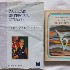 PAUL ZARIFOPOL - INCERCARI DE PRECIZIE LITERARA + PAGINI DE CRITICA