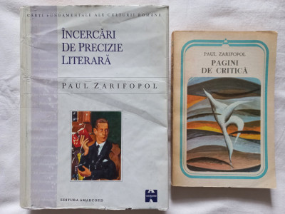 PAUL ZARIFOPOL - INCERCARI DE PRECIZIE LITERARA + PAGINI DE CRITICA foto