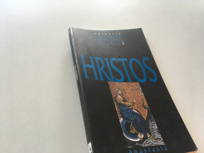 HRISTOS IN VIZIUNEA SFINTILOR PARINTI. ANTOLOGIE. EDITURA ANASTASIA 2004 foto