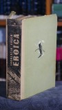 Cumpara ieftin Eroica - Laurentiu Fulga, Editura Tineretului, An 1958, Literatura Clasica Romana, Roman Vechi