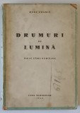 DRUMURI DE LUMINA, PRIN TARI STRAINE de RADU COSMIN , 1943 , MICI DEFECTE COPERTA SPATE