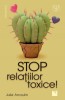 Stop relatiilor toxice!, Julie Arcoulin, Niculescu