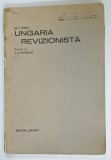 UNGARIA REVIZIONISTA de DR. S. FENTES , ANII '30