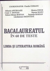 BACALAUREAT IN 60 DE TESTE. LIMBA SI LITERATURA ROMANA-CLAUDIA CIOBANU, MIHAELA APETROAIEI, MONICA IOSUB SI-259839