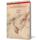 Rime. Poezii - Michelangelo - Editura Humanitas