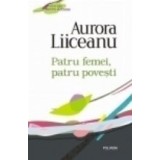 Patru femei, patru povesti (Editia 2011)