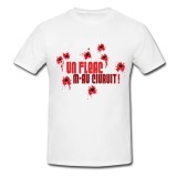Tricou &quot; Un fleac, m-au ciuruit &quot;